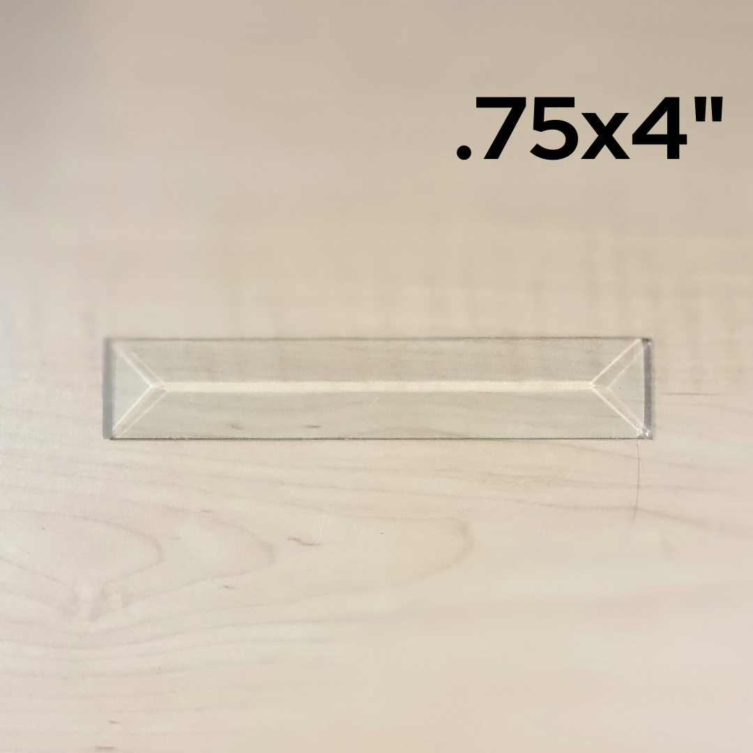 3/4"x4" Clear Bevel Rectangle (.75 inch x 4 inch) | 10 or 30 Pack